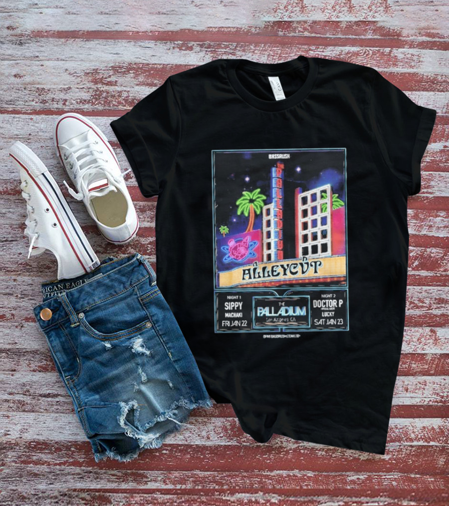 Bassrush Alleycvt The Palladium Los Angeles Night 1 Sippy Machaki Jan 22 Night 2 Doctor P Lucky Jan 23 T-Shirt