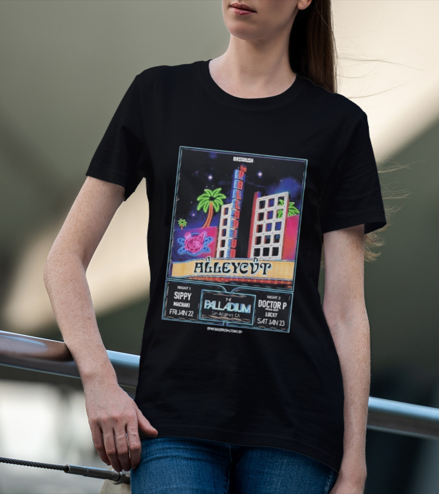 Bassrush Alleycvt The Palladium Los Angeles Night 1 Sippy Machaki Jan 22 Night 2 Doctor P Lucky Jan 23 T-Shirt