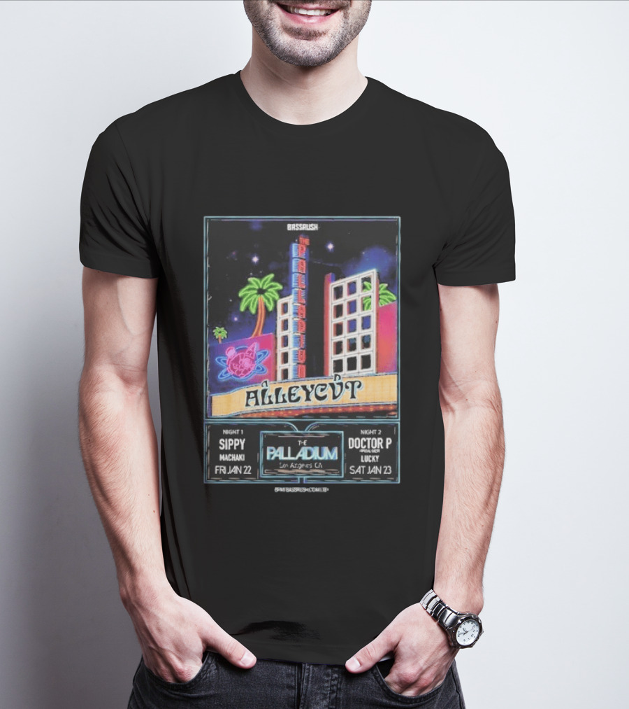 Bassrush Alleycvt The Palladium Los Angeles Night 1 Sippy Machaki Jan 22 Night 2 Doctor P Lucky Jan 23 T-Shirt