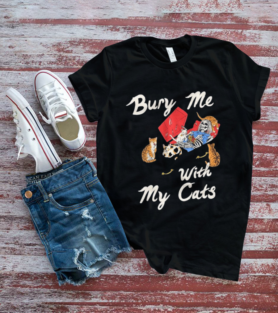 Bury Me With My Cats Skeleton Coffin Kittens T-Shirt