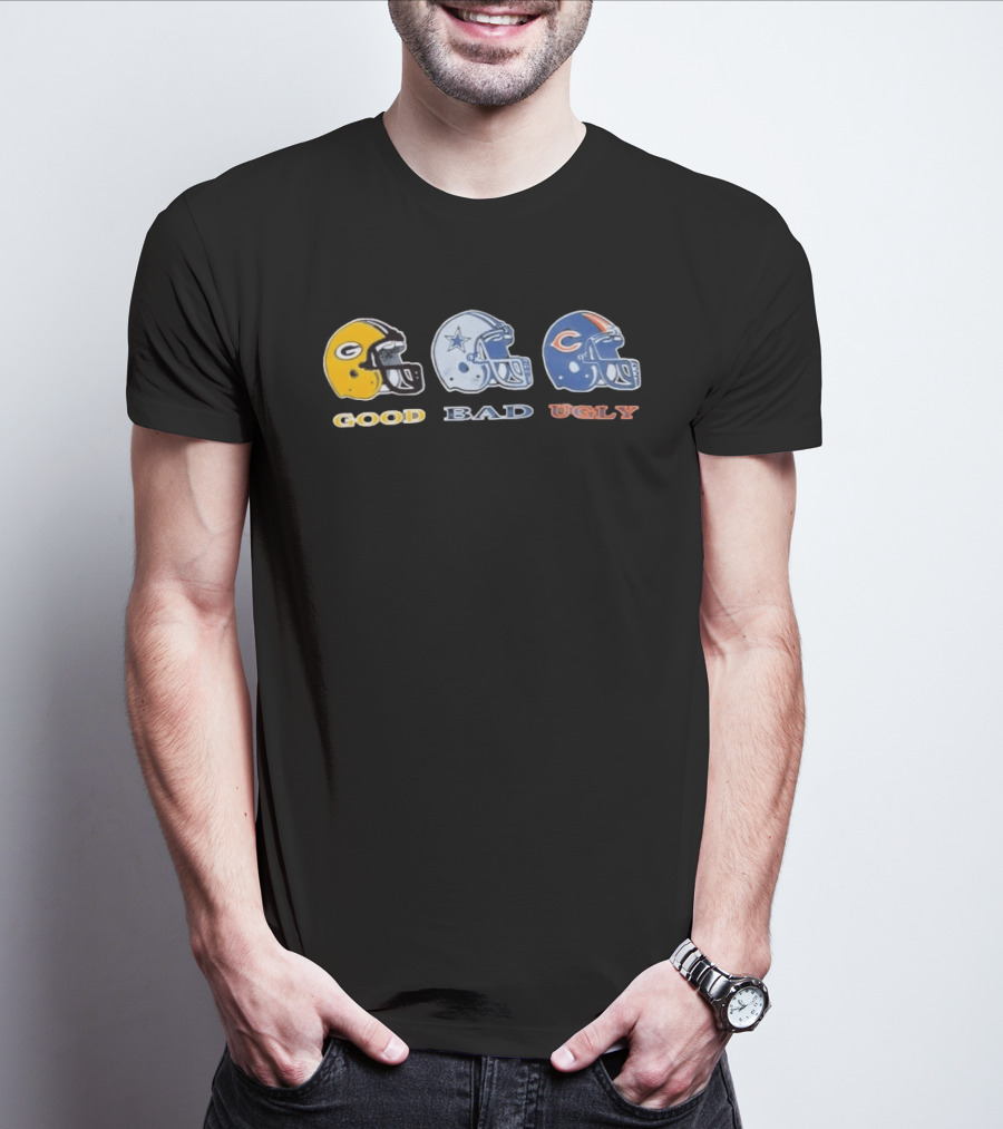 Green Bay Packers Good Dallas Cowboys Bad Chicago Bears Ugly Helmets T-Shirt