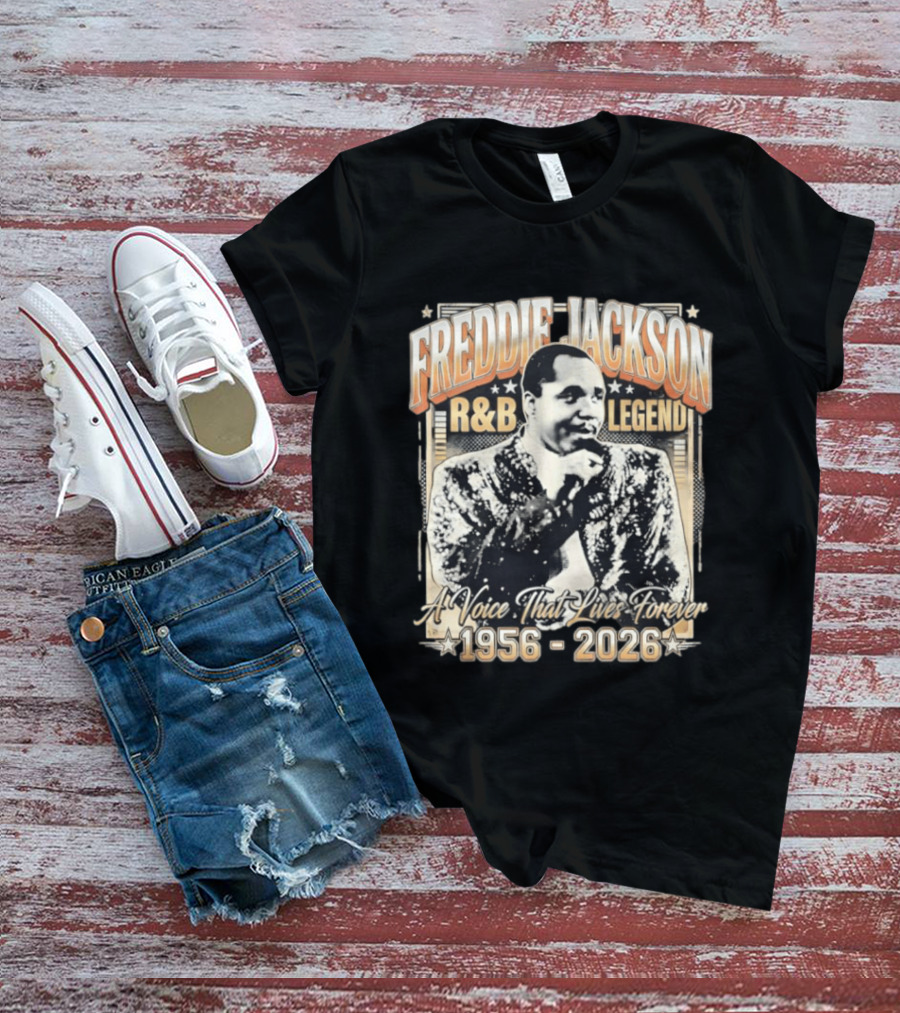 FREDDIE JACKSON R&B LEGEND A Voice That Lives Forever 1956 2026 T-Shirt