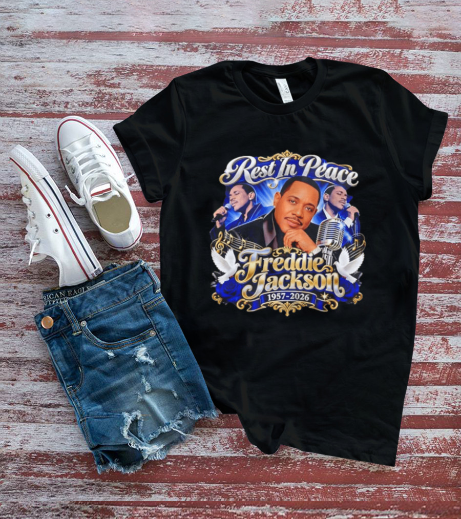 Rest In Peace Freddie Jackson 1957 2026 Music Legend Memorial T-Shirt