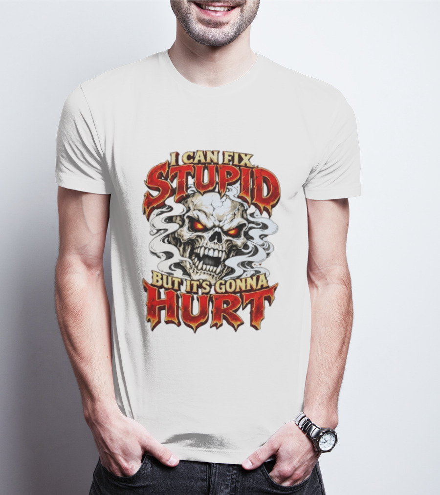 I Can Fix Stupid But It's Gonna Hurt Skull Halloween T-Shirt