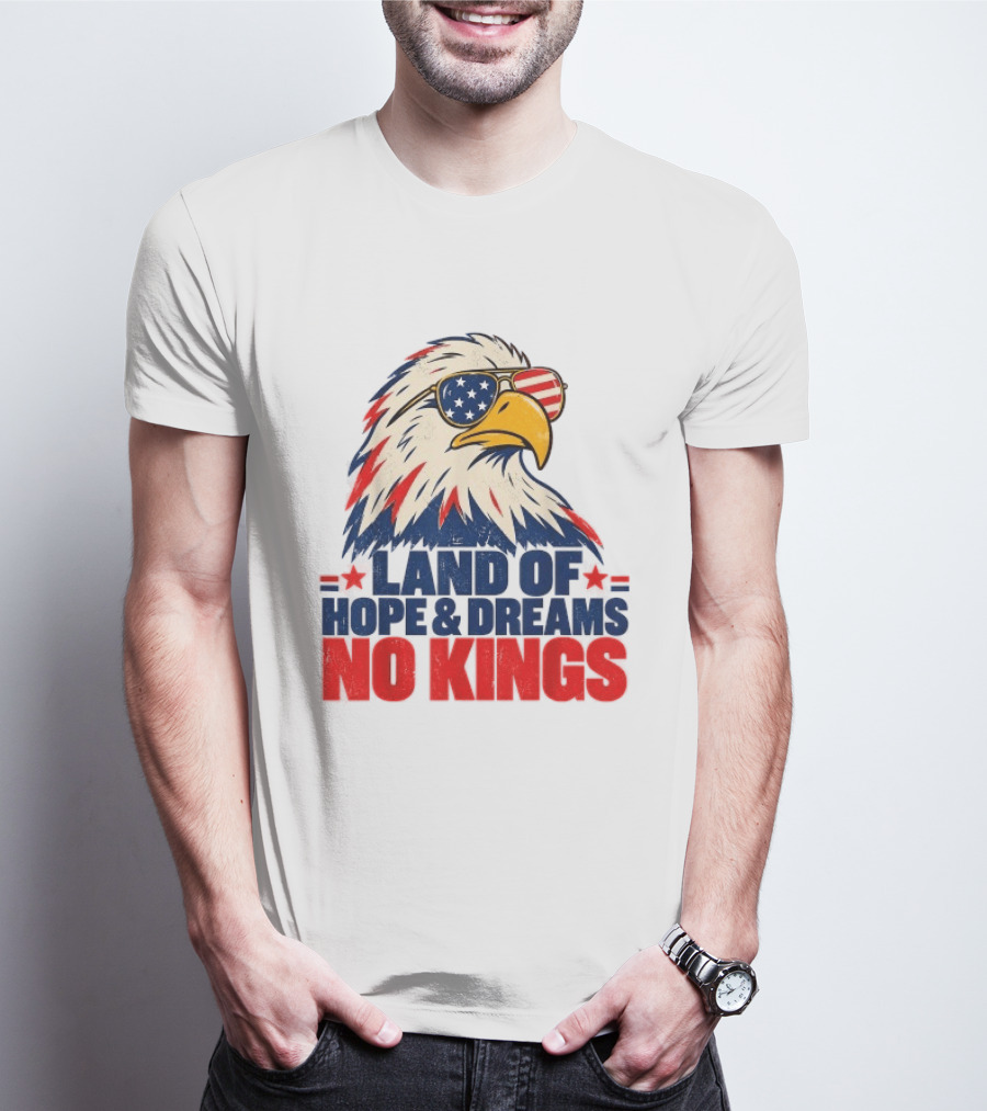 Land Of Hope & Dreams No Kings Eagle With American Flag Sunglasses T-Shirt