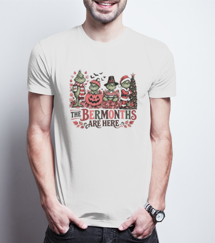 The Ber Months Are Here Grinch Holiday Halloween Christmas Festive T-Shirt
