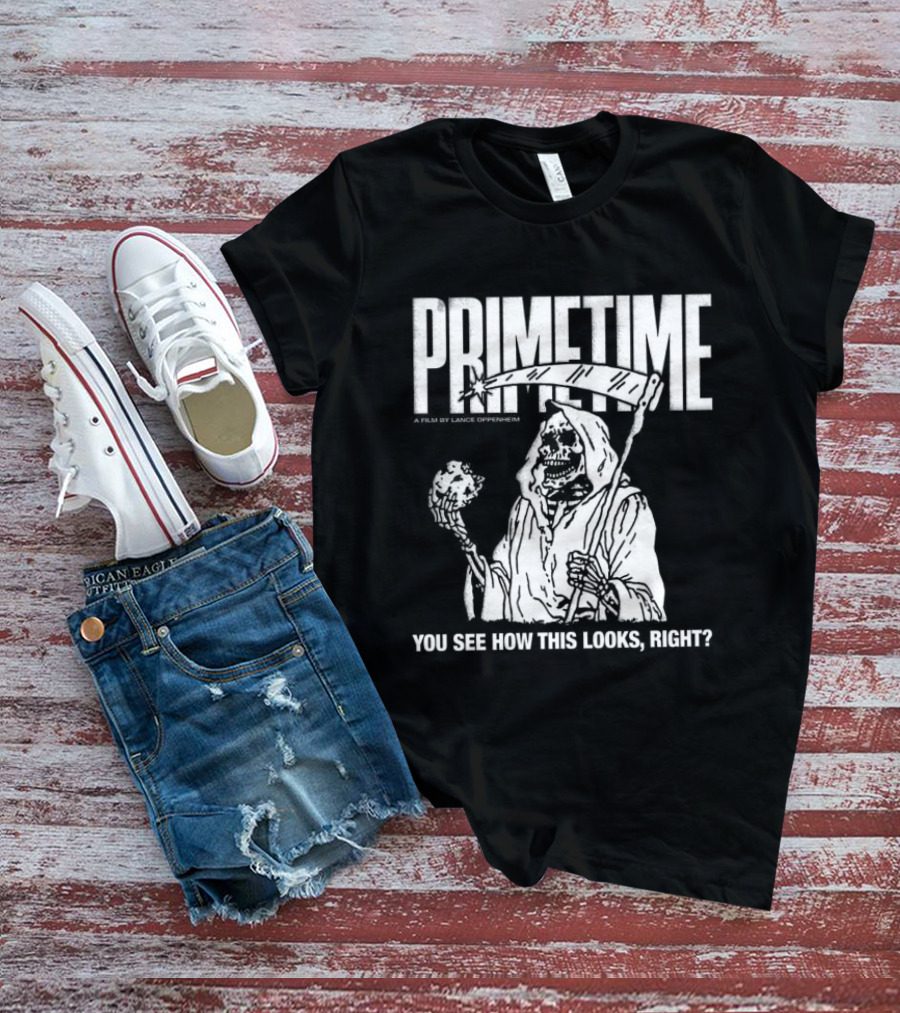 Primetime You See How This Looks Right Reaper A24 Films Store X Farmers Daughter T-Shirt