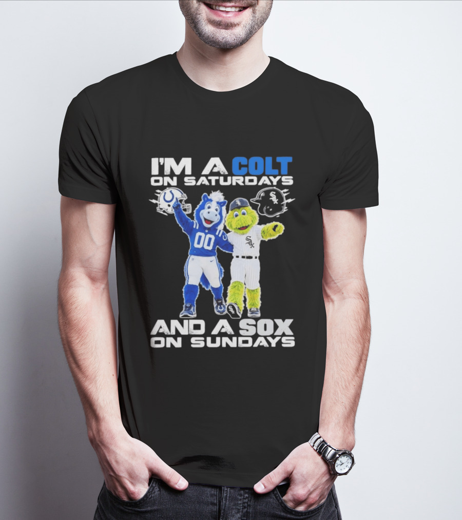 I'm A Colt On Saturdays And A Sox On Sundays Indianapolis Chicago Mascots T-Shirt