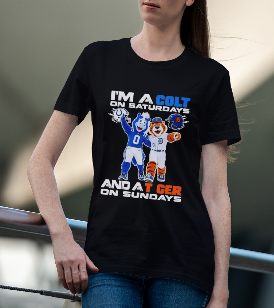 I'm A Colt On Saturdays And A Tiger On Sundays Mascot Colts Tigers Sports Fan Gear T-Shirt