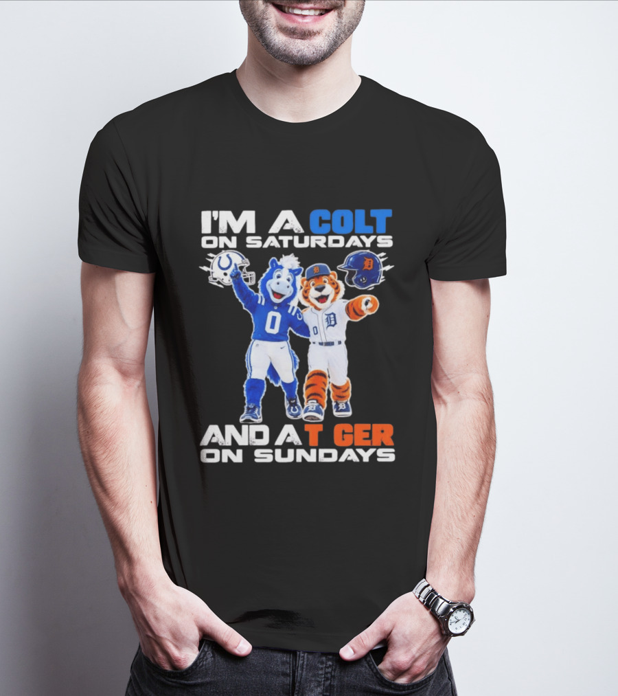 I'm A Colt On Saturdays And A Tiger On Sundays Mascot Colts Tigers Sports Fan Gear T-Shirt