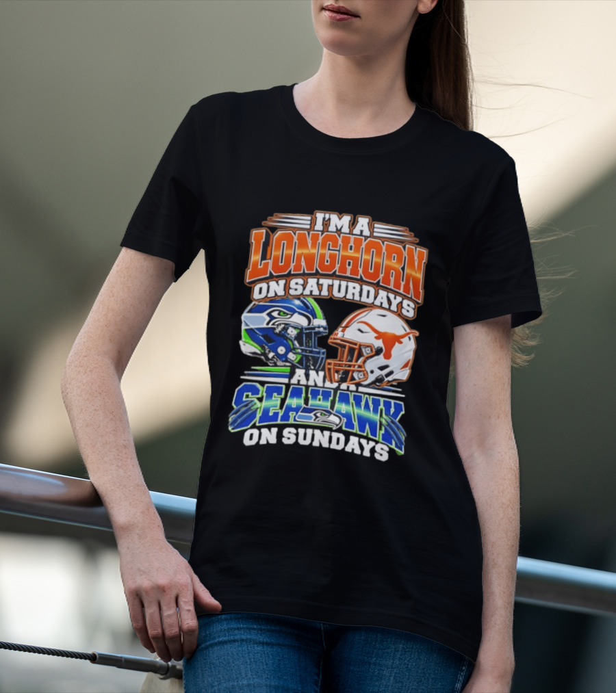 I'm A Longhorn On Saturdays And A Seahawk On Sundays Football Fan Gear T-Shirt