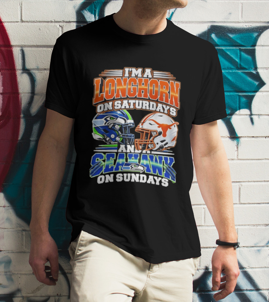 I'm A Longhorn On Saturdays And A Seahawk On Sundays Football Fan Gear T-Shirt