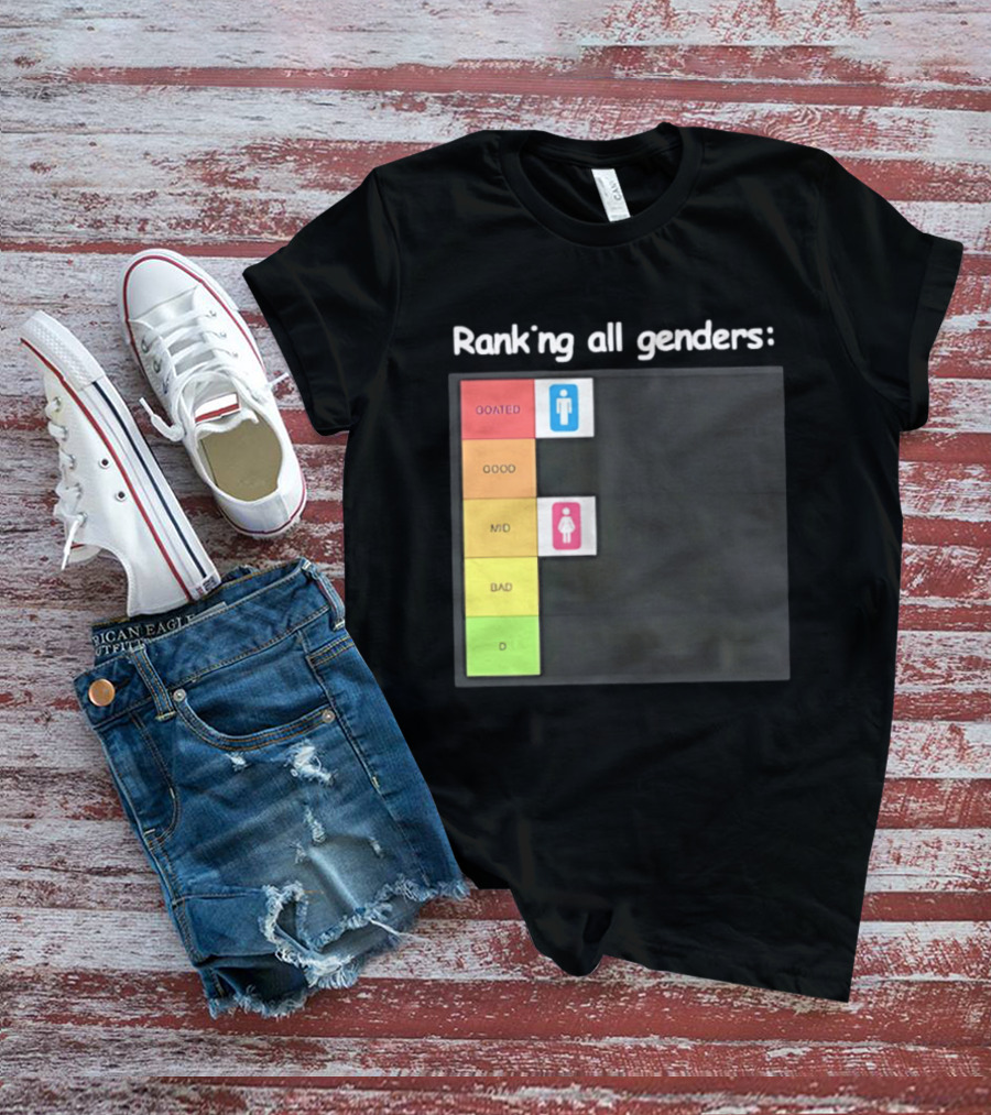 Ranking All Genders GOATed Good Mid Bad D T-Shirt