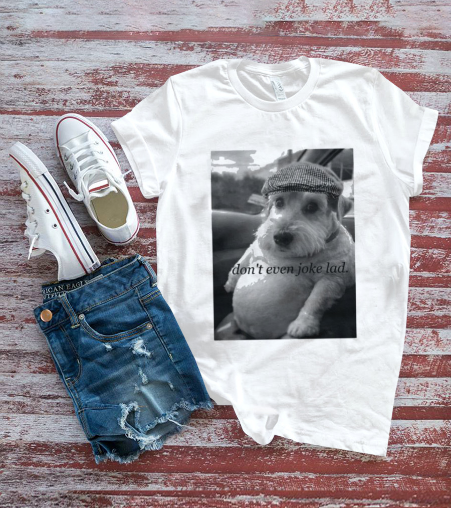 Don't Even Joke Lad Dog In Hat Car Trip T-Shirt