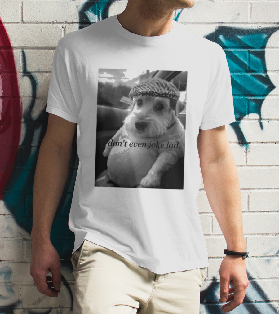 Don't Even Joke Lad Dog In Hat Car Trip T-Shirt