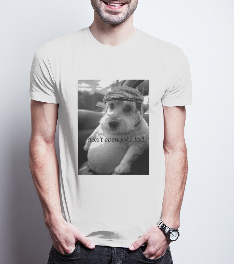 Don't Even Joke Lad Dog In Hat Car Trip T-Shirt