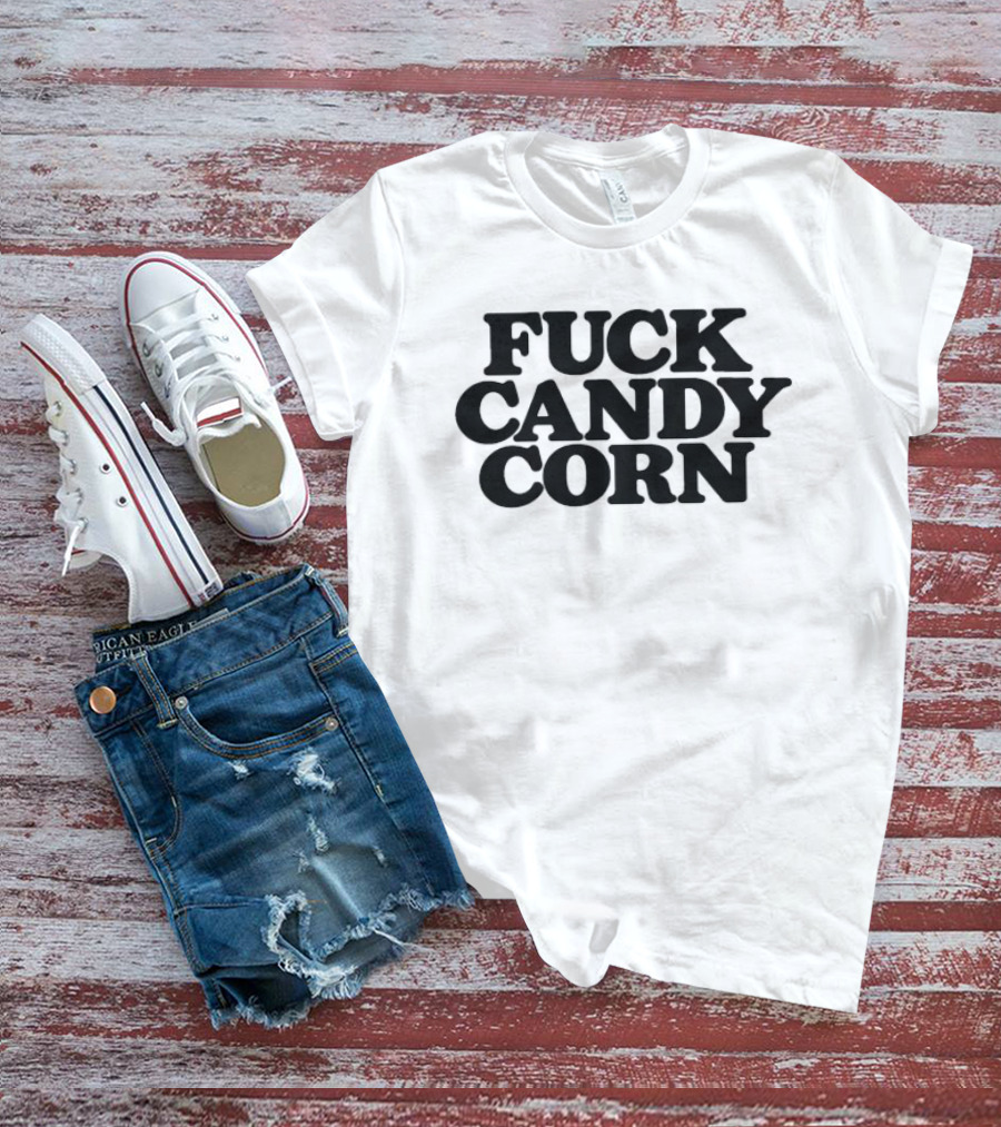 Fuck Candy Corn Halloween Humor T-Shirt