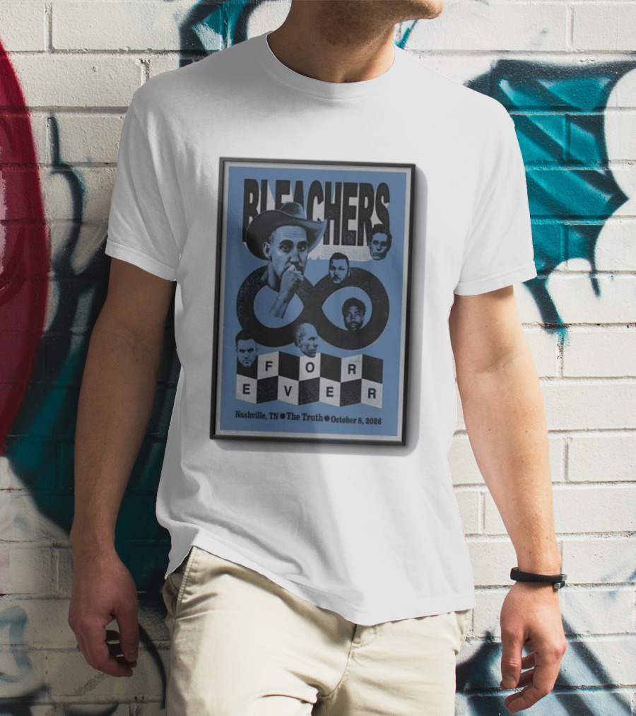 Bleachers Nashville TN The Truth Tour October 8 2026 Forever T-Shirt