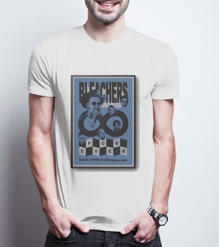 Bleachers Nashville TN The Truth Tour October 8 2026 Forever T-Shirt