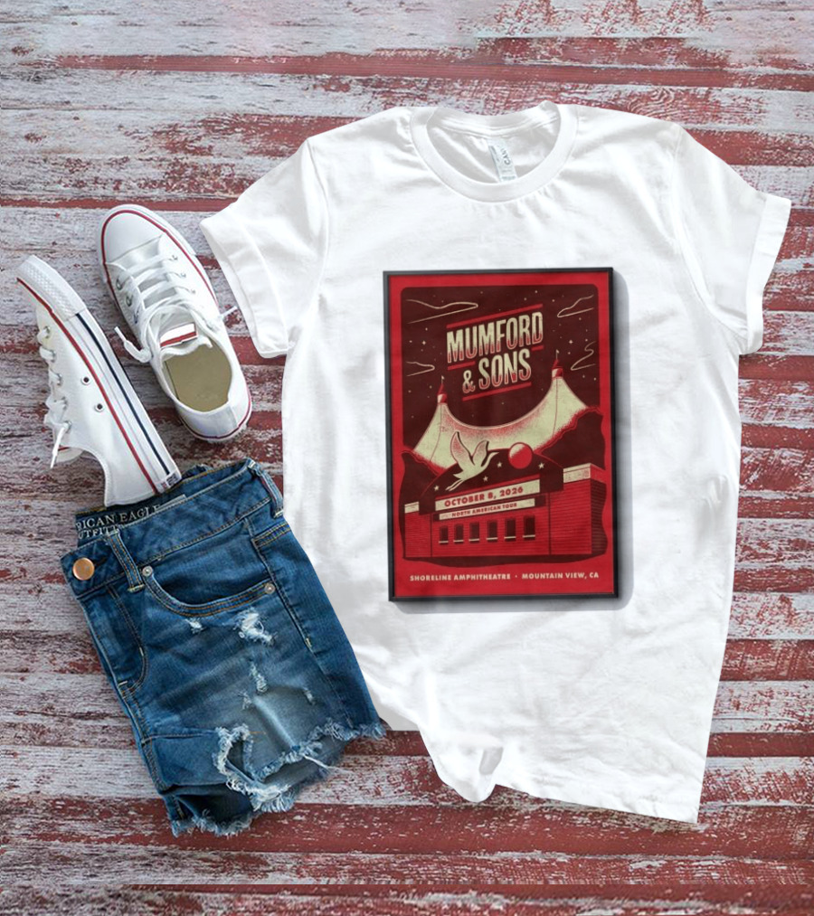 Mumford And Sons North American Tour Shoreline Amphitheatre Mountain View CA October 8 2026 Reprint T-Shirt