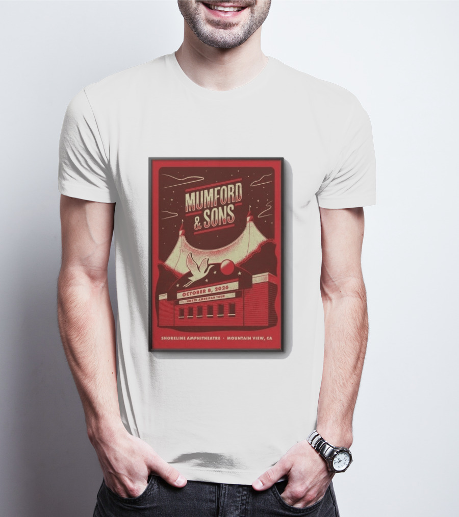 Mumford And Sons North American Tour Shoreline Amphitheatre Mountain View CA October 8 2026 Reprint T-Shirt