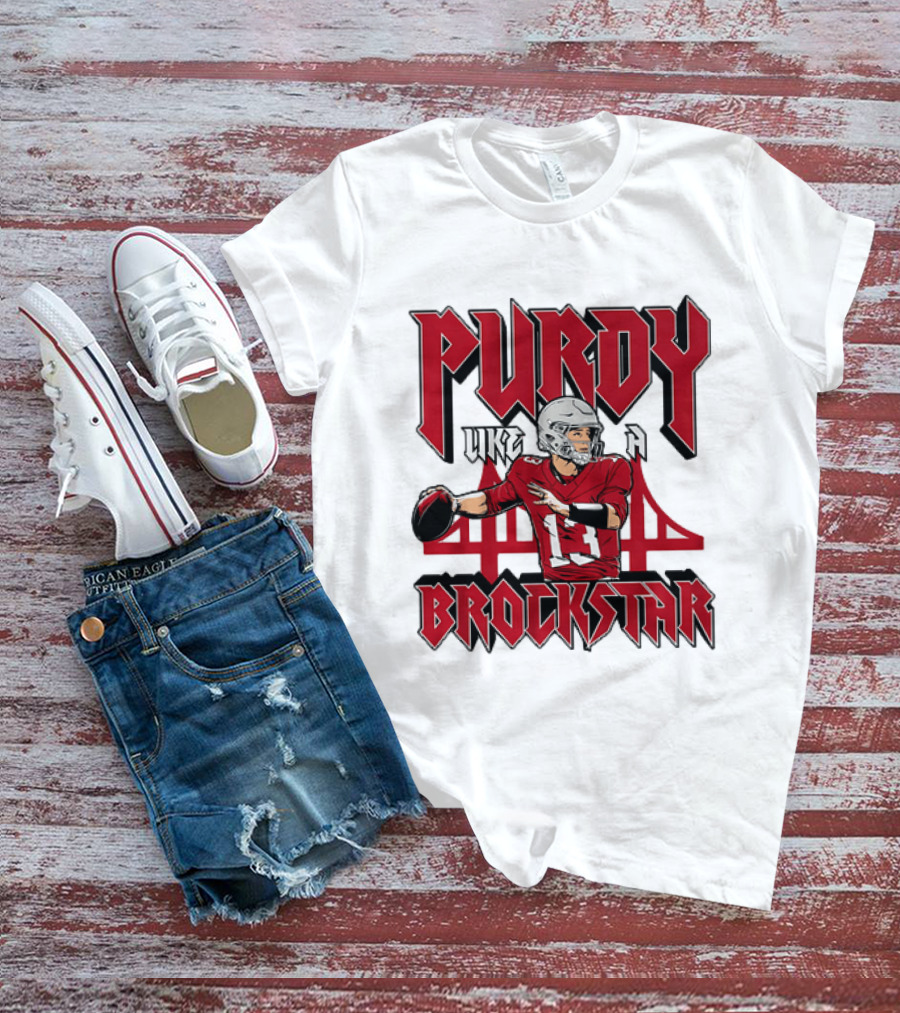 Purdy Like A Brockstar Football Player With Bridge T-Shirt
