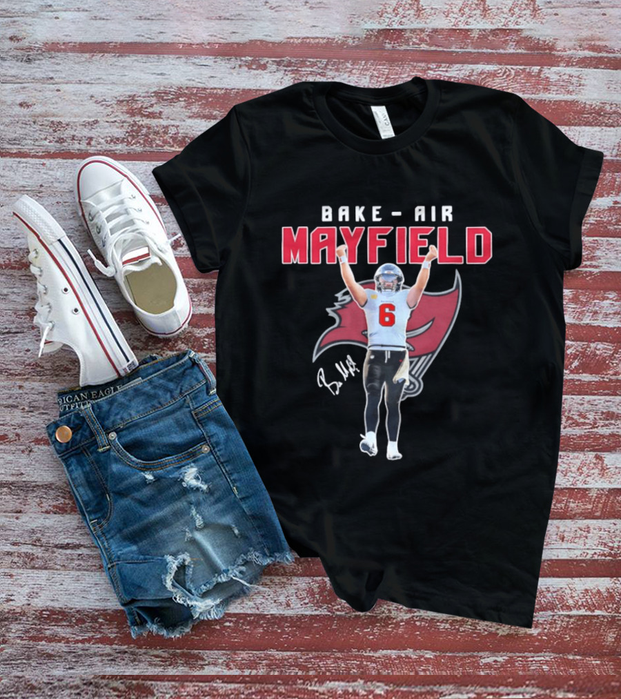 Baker Air Mayfield Tampa Bay Buccaneers Football Number 6 Signature T-Shirt