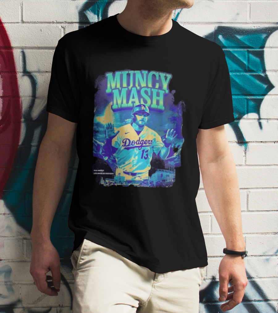 Max Muncy Muncy Mash Los Angeles Dodgers 13 Baseball Player Dodgers Stadium T-Shirt