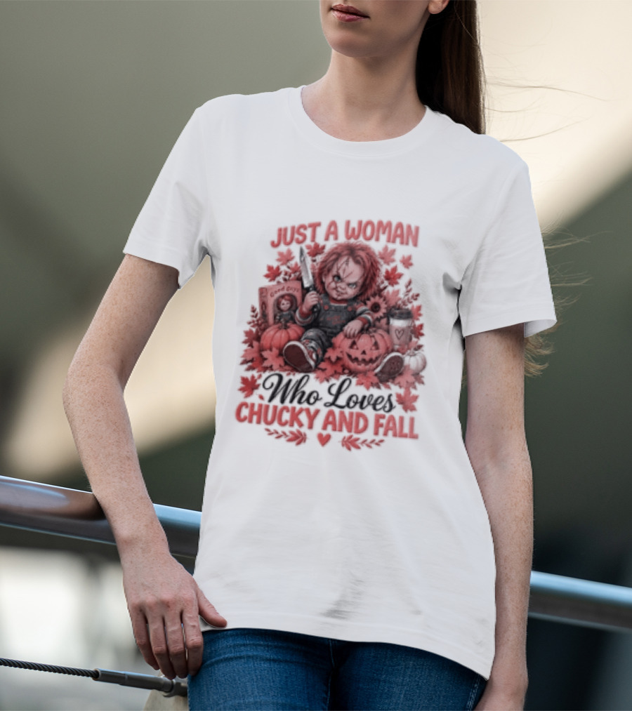 Just A Woman Who Loves Chucky And Fall Halloween Child's Play T-Shirt