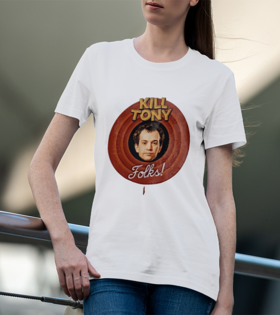 Kill Tony Folks Pat O'Neill Classic Cartoon T-Shirt