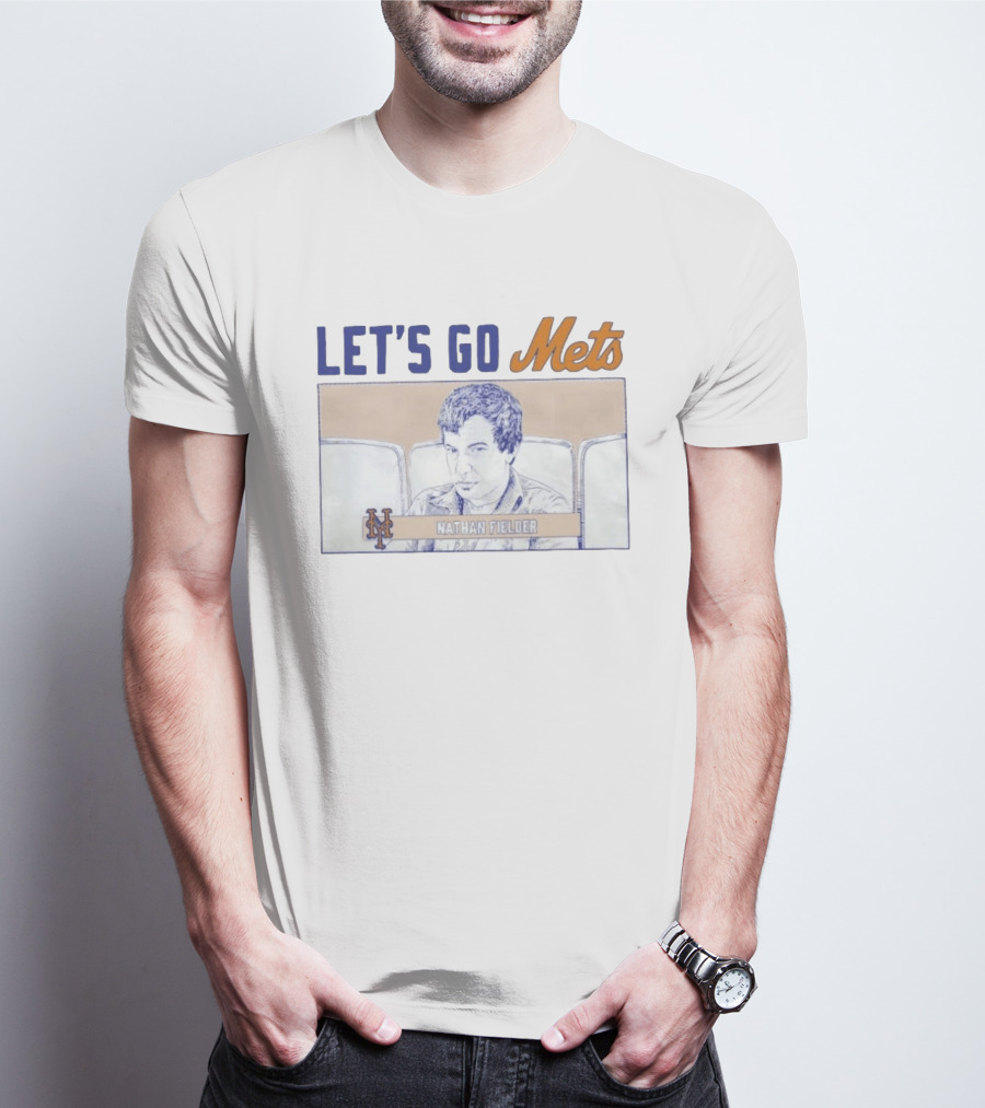 LET'S GO Mets Nathan Fielder NY Mets T-Shirt