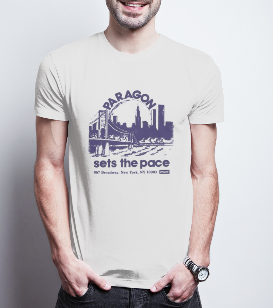 Only NY X Paragon Sports Sets The Pace 867 Broadway New York NY 10003 T-Shirt