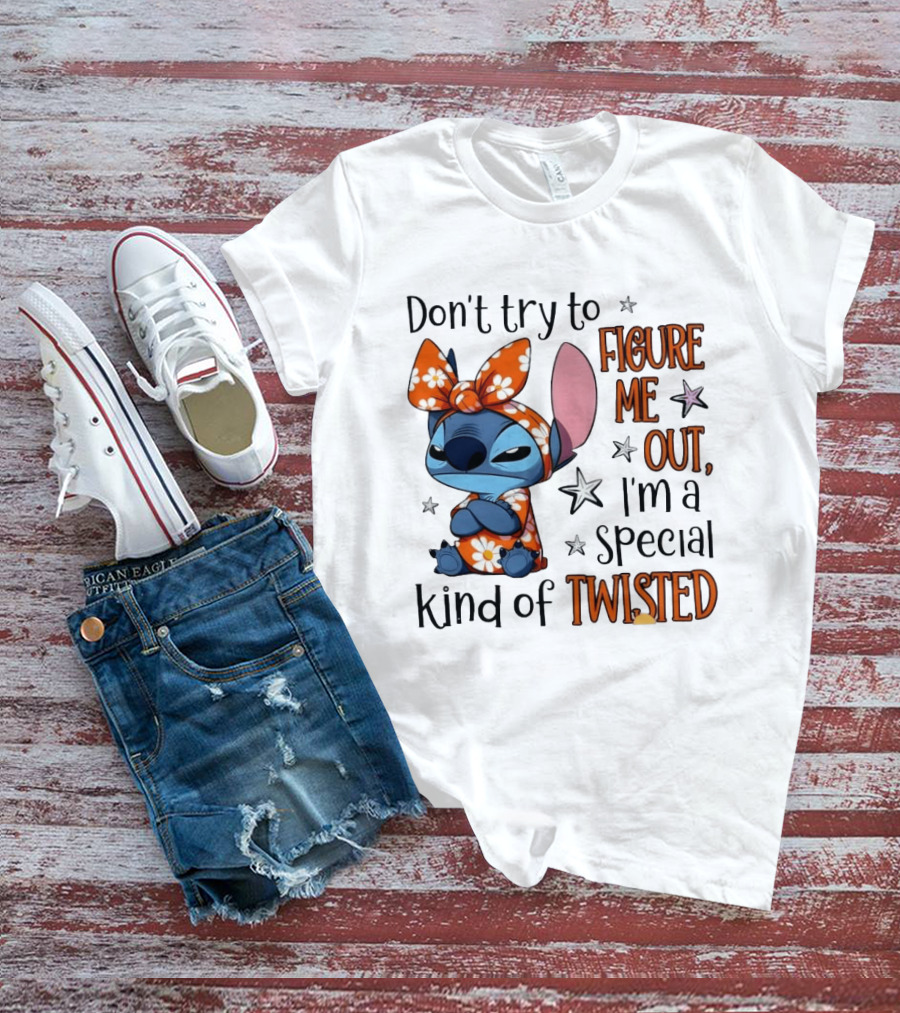 Stitch Don't Try To Figure Me Out I'm A Special Kind Of Twisted T-Shirt