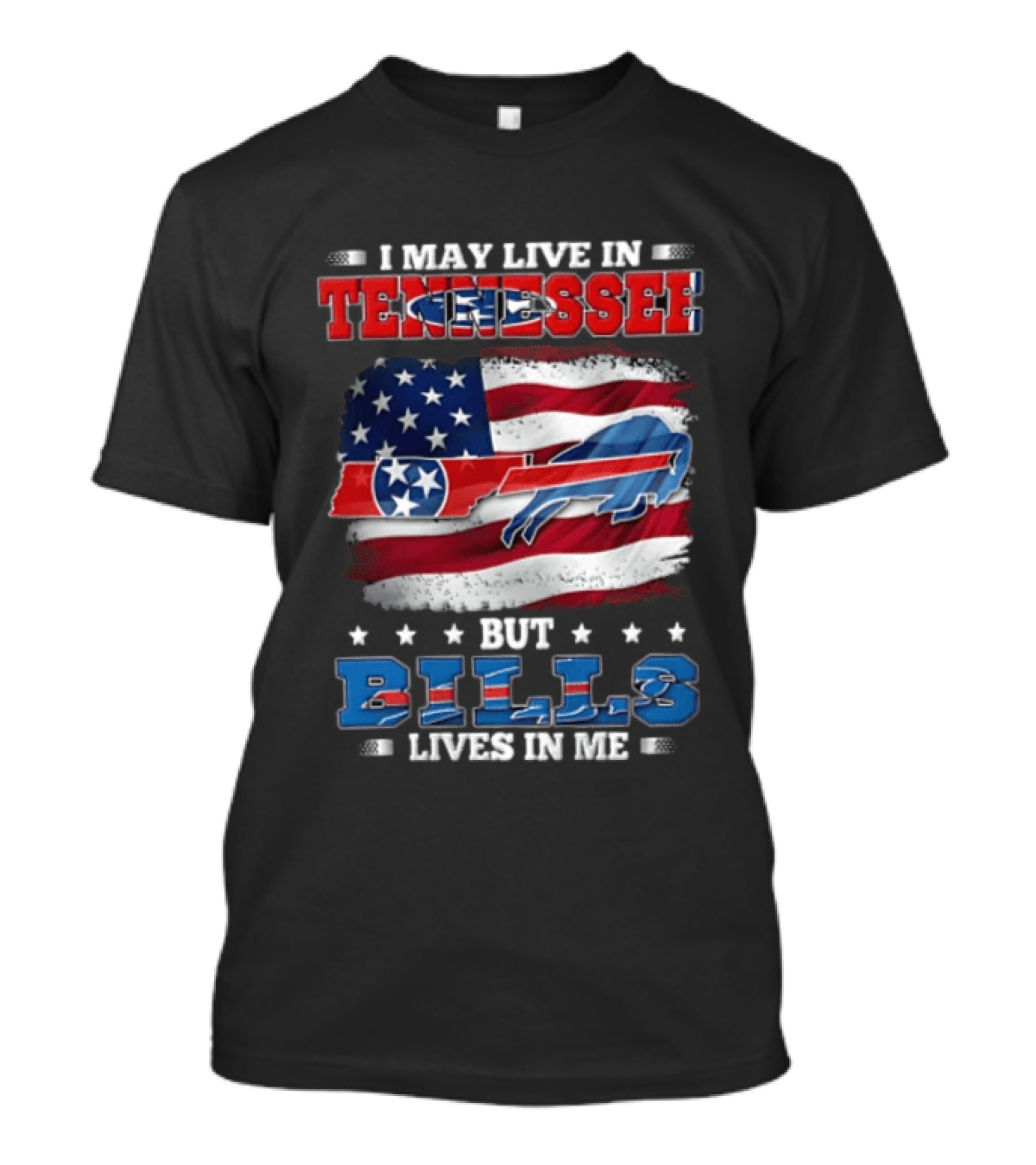 I May Live In Tennessee But Bills Lives In Me Buffalo Bills USA Flag T-Shirt