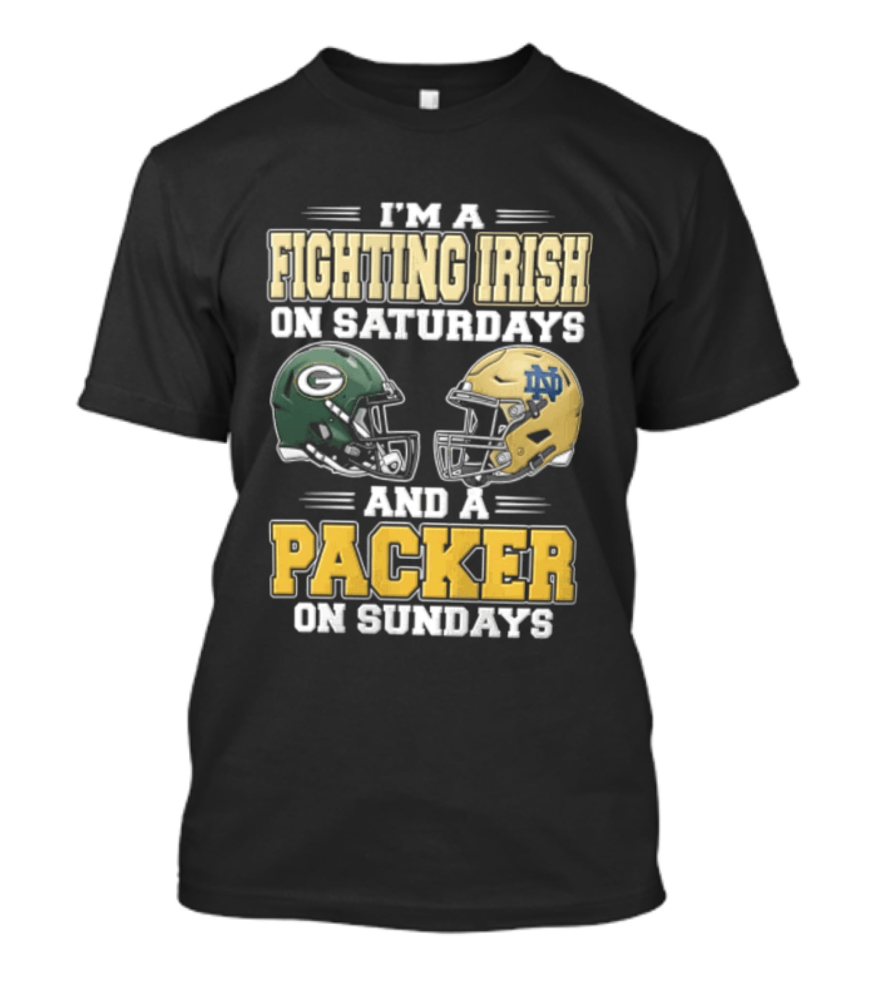 I'm A Fighting Irish On Saturdays And A Packer On Sundays Football Helmets T-Shirt