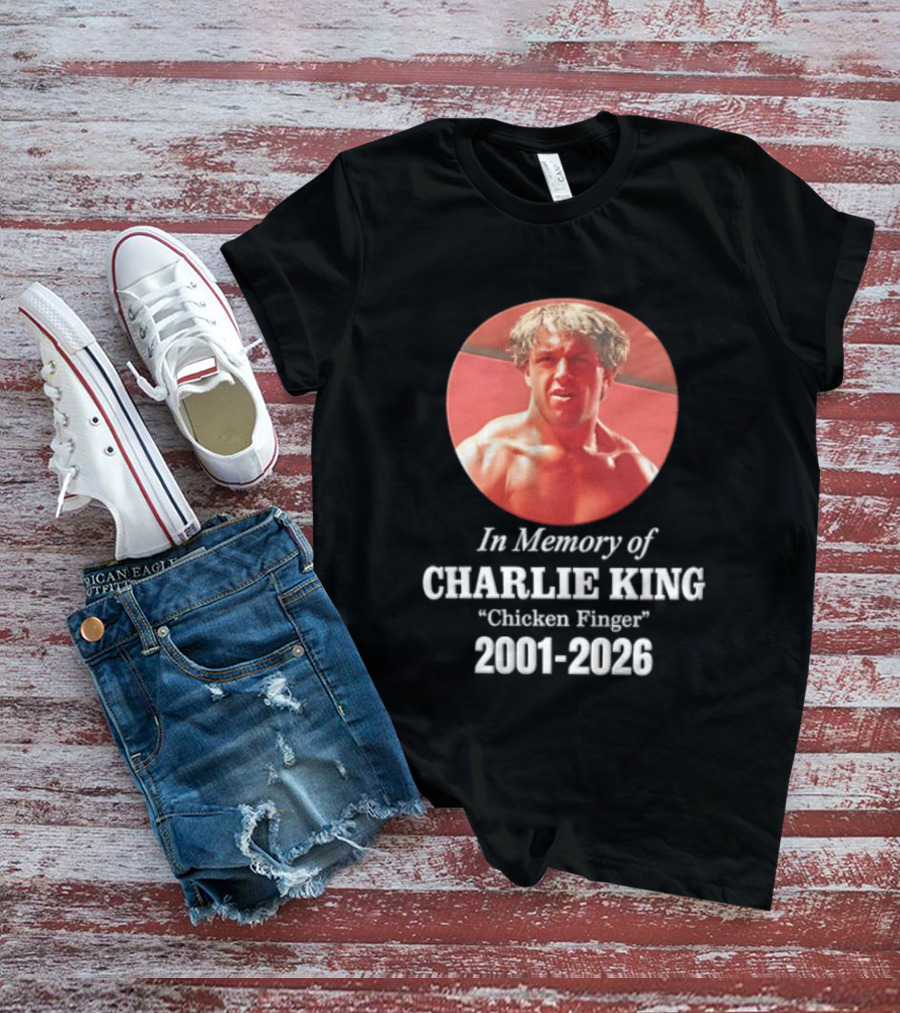 In Memory Of Charlie King "Chicken Finger" 2001 2026 T-Shirt