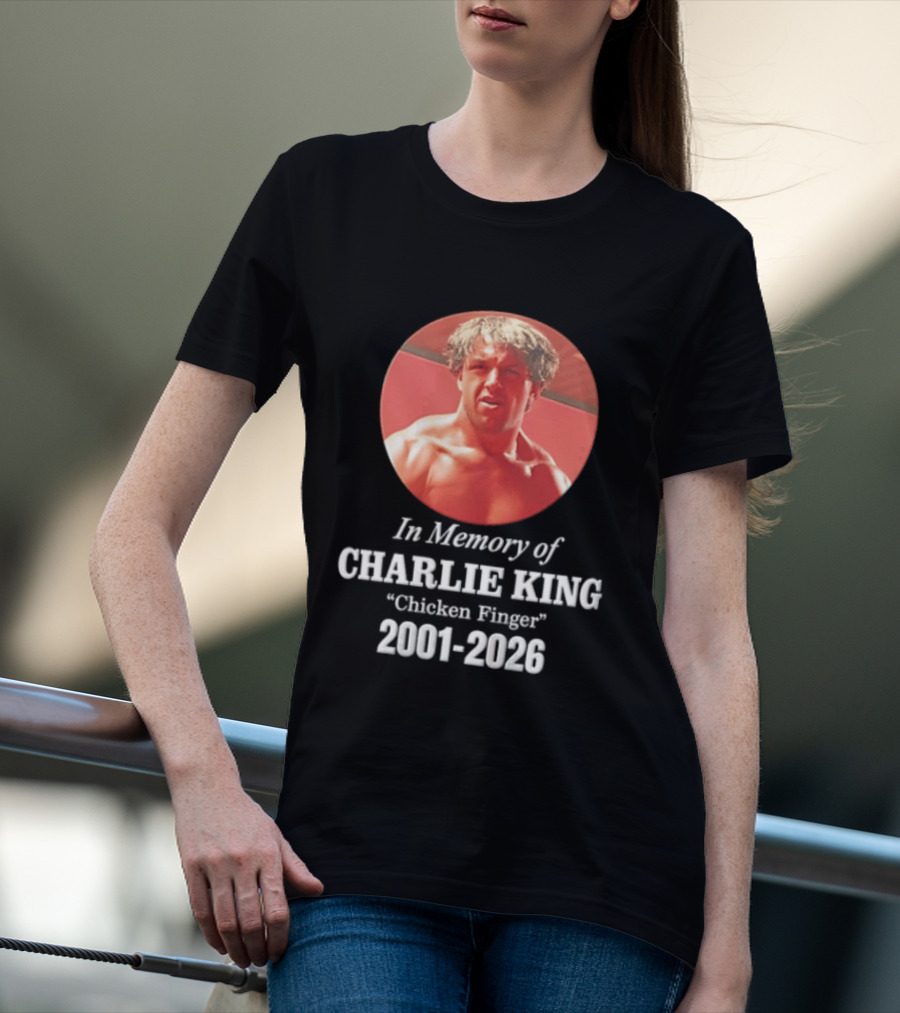 In Memory Of Charlie King "Chicken Finger" 2001 2026 T-Shirt