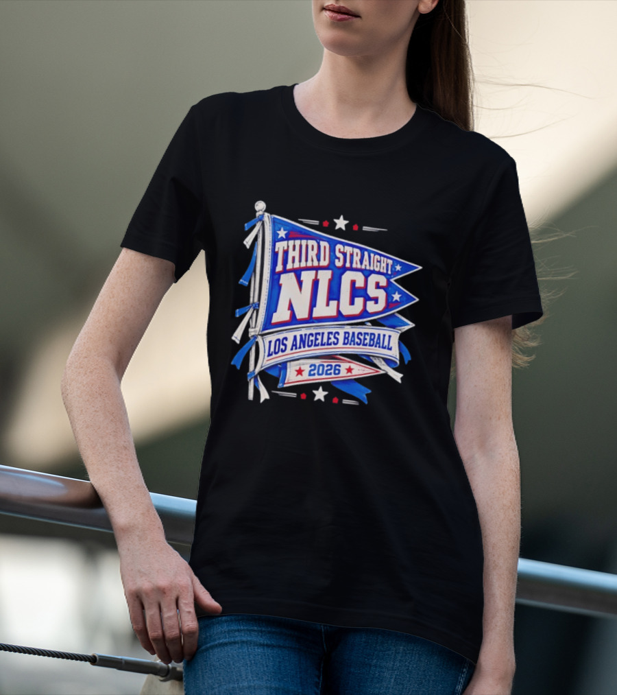 Third Straight NLCS Los Angeles Baseball 2026 Flag T-Shirt