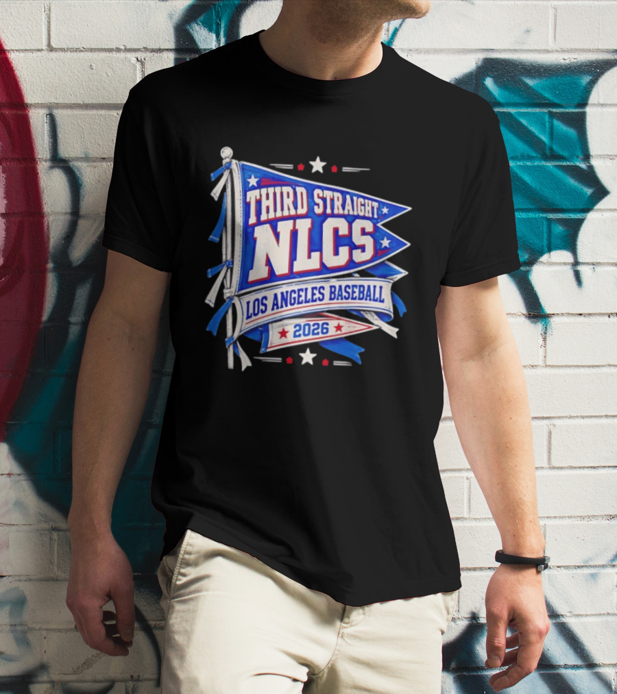 Third Straight NLCS Los Angeles Baseball 2026 Flag T-Shirt