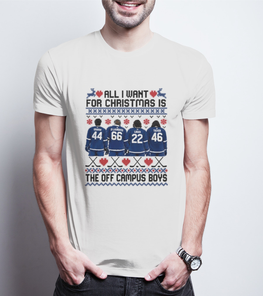 Toronto Maple Leafs All I Want For Christmas Is The Off Campus Boys Ugly Christmas Sweater T-Shirt