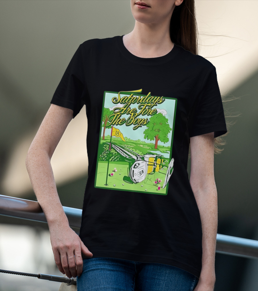 Saturdays Are Fore The Boys Barstool Sports Golf Course Scene T-Shirt