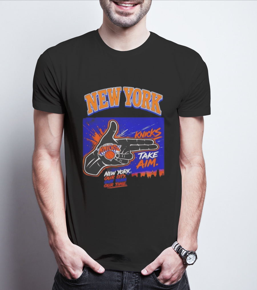 New York Knicks Take Aim Our City Our Team Our Time T-Shirt