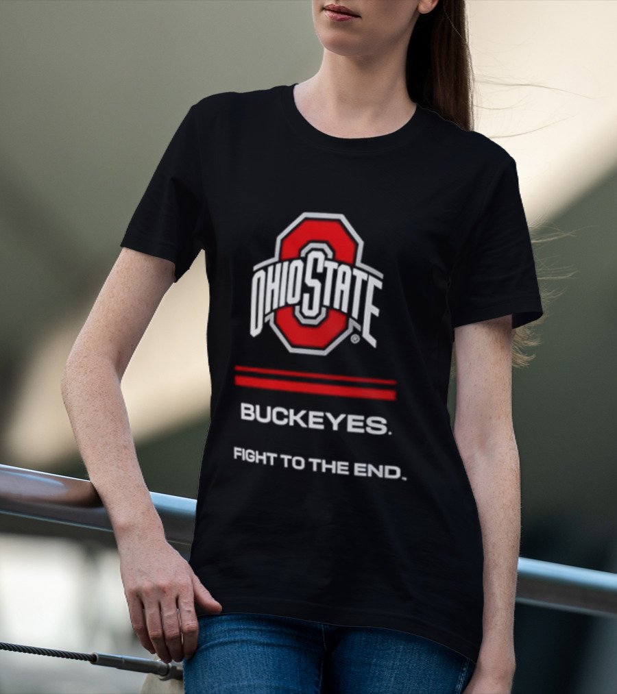 Ohio State Buckeyes Fight To The End NCAA Team Spirit T-Shirt