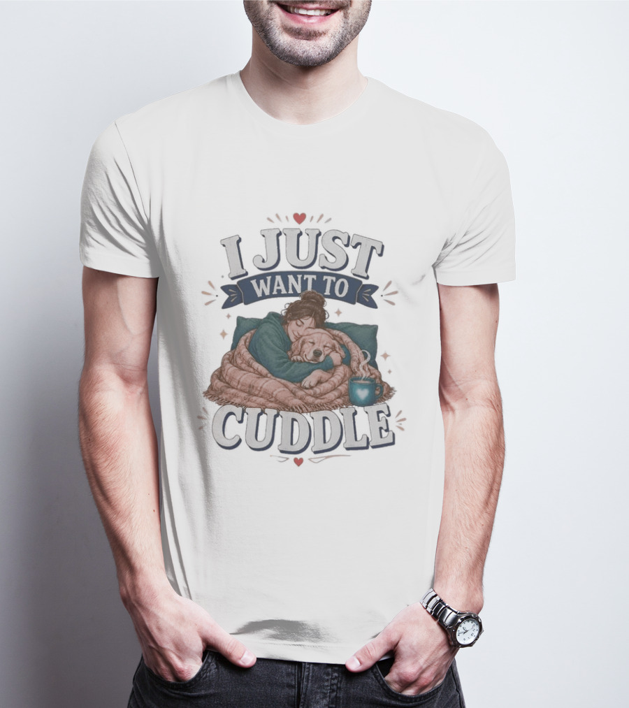 I Just Want To Cuddle Cozy Night In With Dog And Coffee T-Shirt