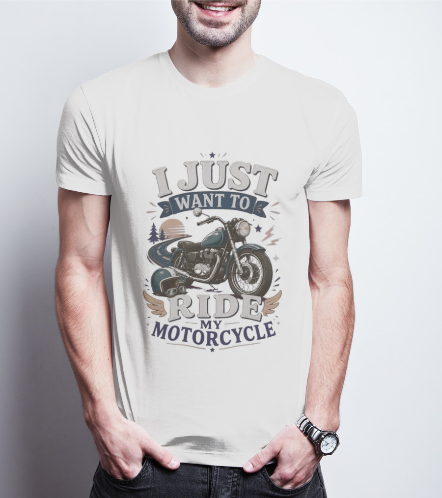 I Just Want To Ride My Motorcycle Retro Sunset And Cruiser T-Shirt