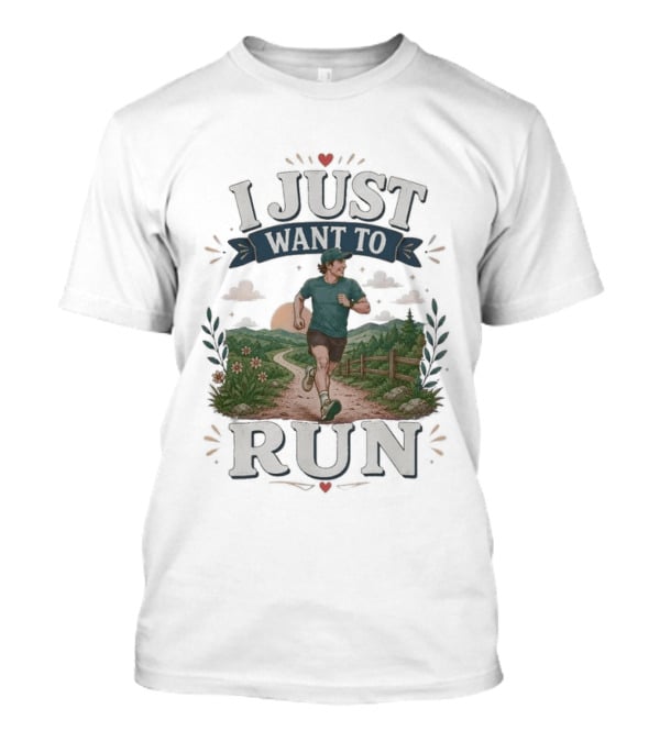 I Just Want To Run Scenic Jogging Landscape T-Shirt