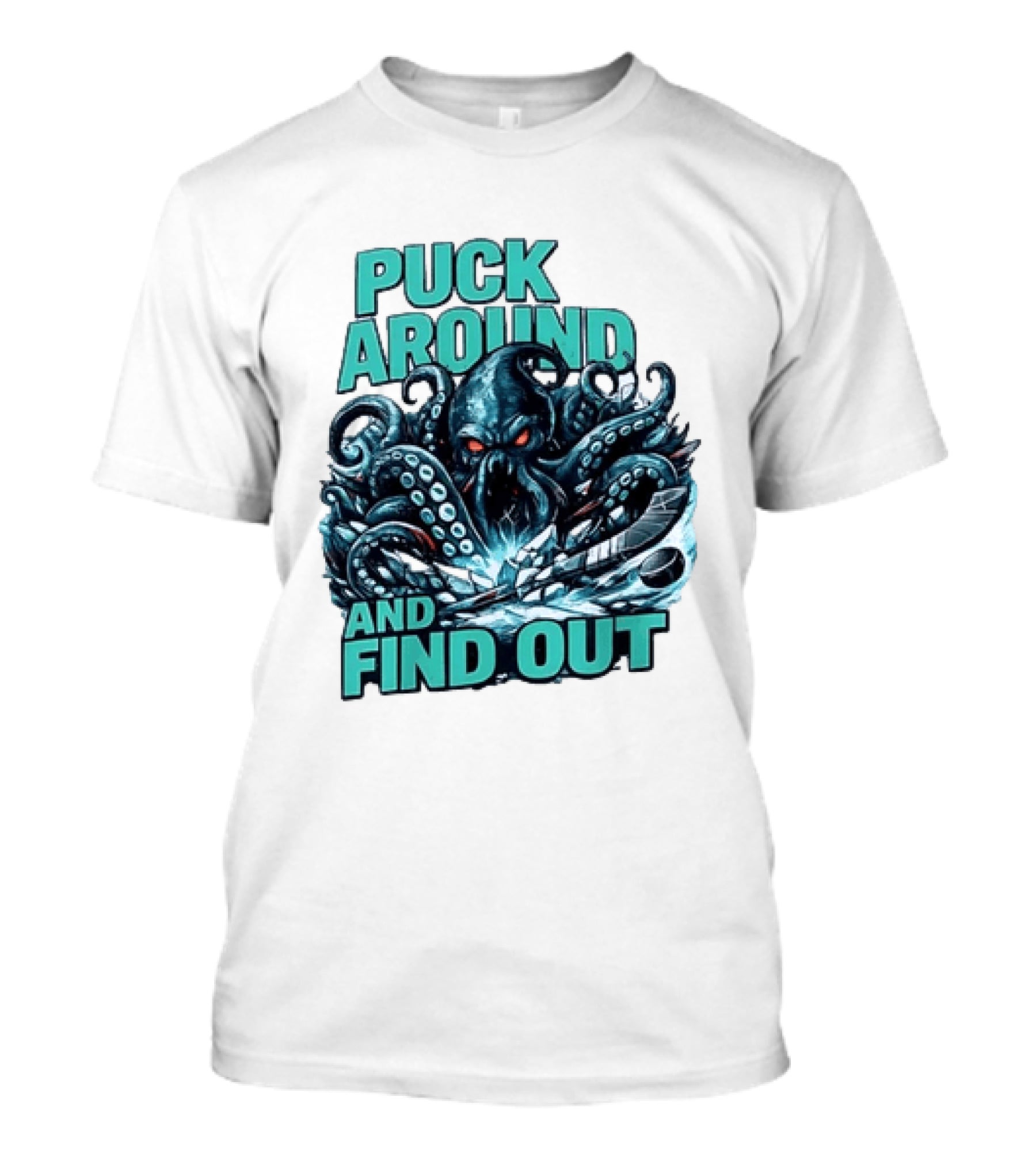 Kraken Puck Around And Find Out Hockey T-Shirt