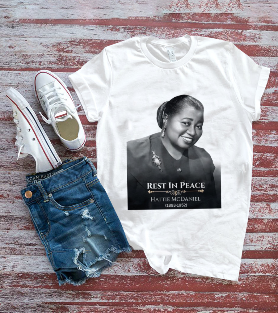 Rest In Peace Hattie McDaniel 1893 1952 T-Shirt