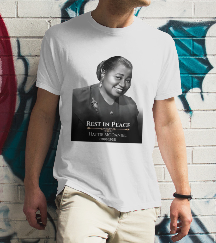 Rest In Peace Hattie McDaniel 1893 1952 T-Shirt