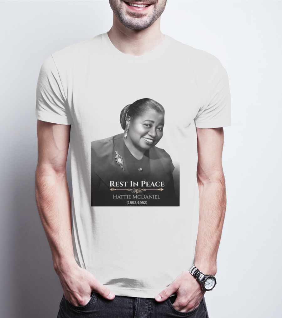 Rest In Peace Hattie McDaniel 1893 1952 T-Shirt